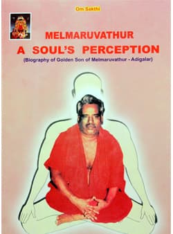 Melmaruvathur - A Soul’s Perception